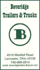 Advertisement: Beveridge Trailers & Trucks, 4510 Westfall Road, Lancaster, Ohio 43130. 740-969-2814. beveridgetrailers@gmail.com